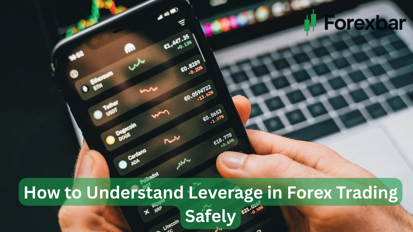 How to Understand Leverage in Forex Trading Safely